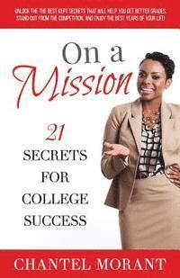 bokomslag On a Mission: 21 Secrets for College Success