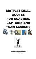 bokomslag Motivational Quotes For Coaches, Captains and Team Leaders