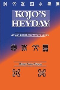 bokomslag Kojo's Heyday: African Caribbean Writers Series