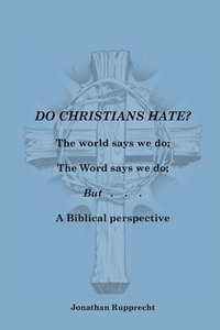 bokomslag Do Christian Hate?