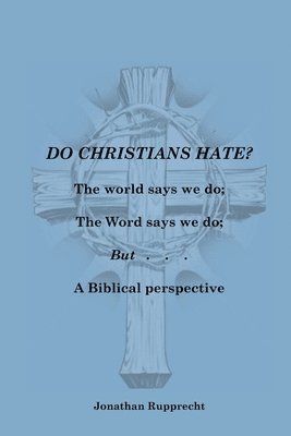 bokomslag Do Christian Hate?
