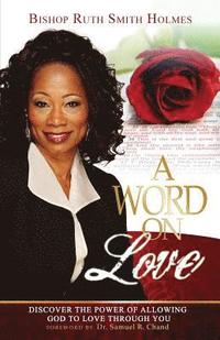 bokomslag A Word on Love: Discover the Power of Allowing God to Love Through You