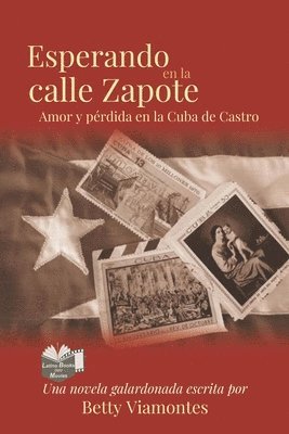 Esperando en la Calle Zapote: Amor y Perdida en la Cuba de Castro 1