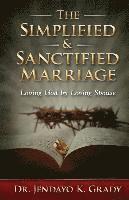Jendayo K. Grady - The Simplified & Sanctified Marriage: Loving God by Loving Spouse, Häftad