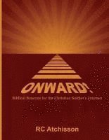 Onward! Biblical Beacons for the Christian Soldier's Journey 1