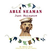 bokomslag Able Seaman Just Nuisance