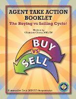 bokomslag Agent Take Action Booklet: The Buying vs Selling Cycle!