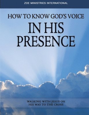 bokomslag How To Know Gods Voice In His Presence Study Guide