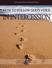 bokomslag How To Follow Gods Voice In Intercession