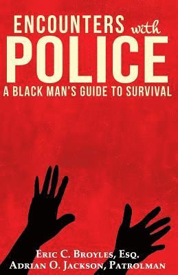 bokomslag Encounters with Police: A Black Man's Guide to Survival
