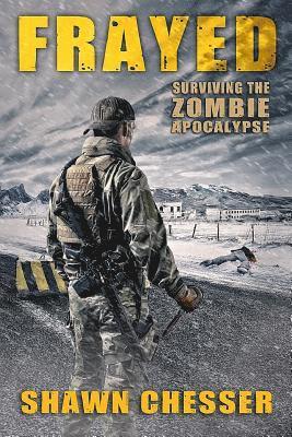 Frayed: Surviving the Zombie Apocalypse 1