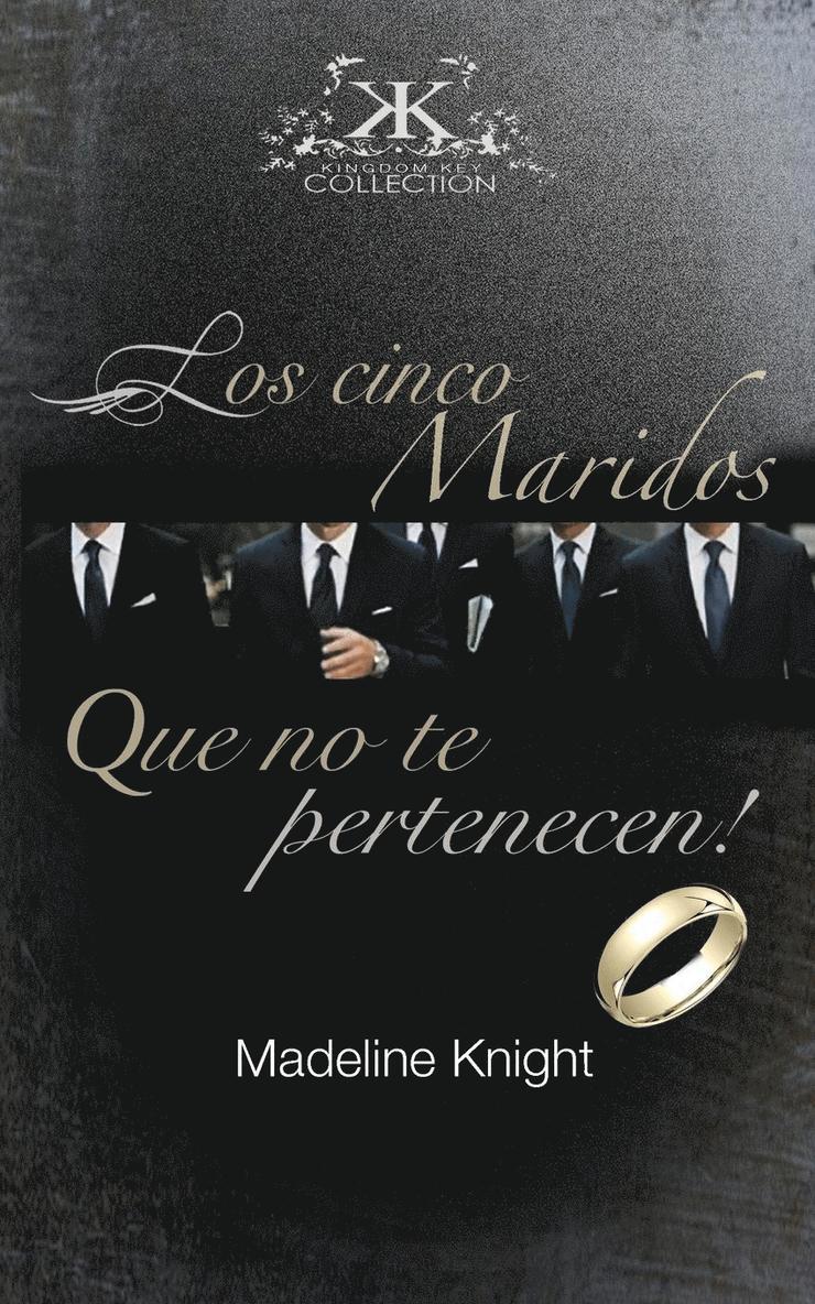 Madeline Knight - ¡Los Cinco Esposos Que No Te Pertenecen!, Häftad