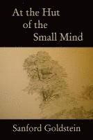 bokomslag At the Hut of the Small Mind: a tanka sequence