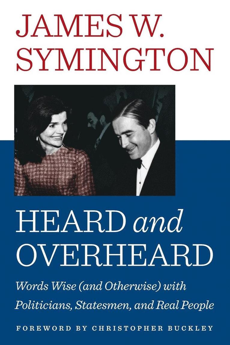 James W Symington, James W. Symington - Heard and Overheard, Häftad