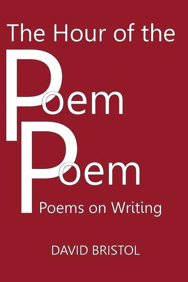 David Bristol - Hour of the Poem Poem, Häftad