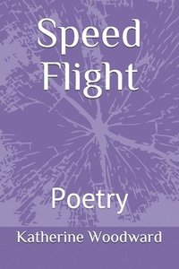 bokomslag Speed Flight: Poetry