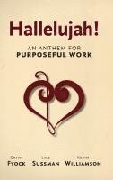 Cathy Fyock, Lyle Sussman, Kevin M Williamson, Kevin Williamson - Hallelujah!, Inbunden