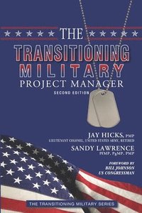 bokomslag The Transitioning Military Project Manager: Second Edition