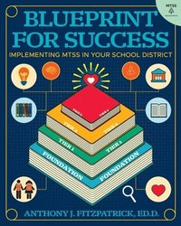 bokomslag Blueprint for Success: Implementing MTSS in Your School District