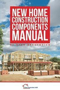bokomslag New Home Construction Components Manual