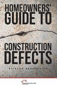 bokomslag Homeowners' Guide to Construction Defects