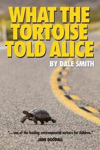bokomslag What the Tortoise Told Alice