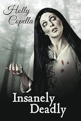 Holly Copella - Insanely Deadly, Häftad