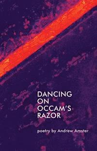 Dancing on Occam's Razor 1