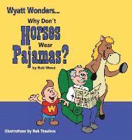 Why Don't Horses Wear Pajamas? 1