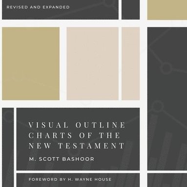 M. Scott Bashoor - Visual Outline Charts of the New Testament: Revised and Expanded, Häftad