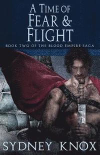 bokomslag Blood Empire Book Two: A Time of Fear & Flight
