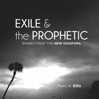 bokomslag Exile & the Prophetic