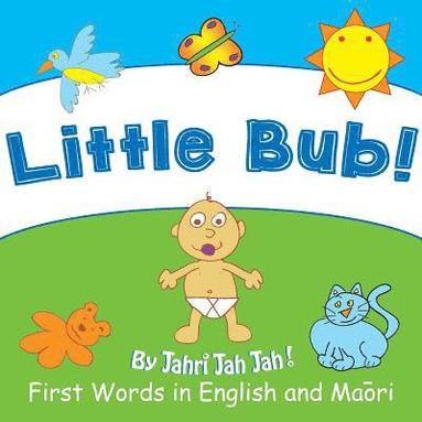 bokomslag Little Bub: First Words in English and Maori