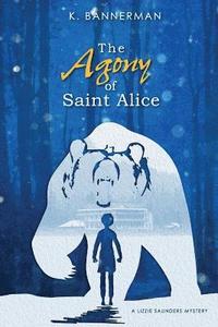 bokomslag Agony of Saint Alice