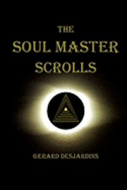 bokomslag The Soul Master Scrolls