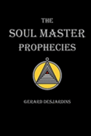 bokomslag The Soul Master Prophecies