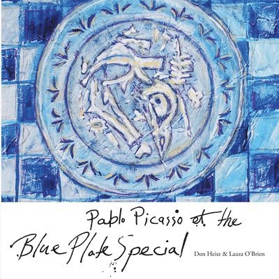 Pablo Picasso & The Blue Plate Special 1