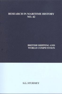 S.G. Sturmey, S. G. Sturmey - British Shipping and World Competition, Häftad