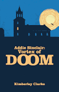 bokomslag Addie Sinclair: Vortex of Doom