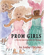 bokomslag Prom Girls: A North American Rite of Passage