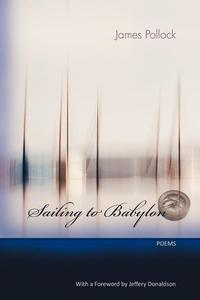 bokomslag Sailing to Babylon - Poems