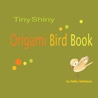 bokomslag TinyShiny Origami Bird Book