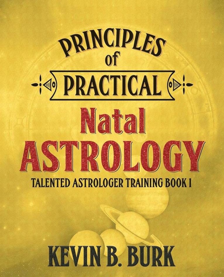 Principles of Practical Natal Astrology 1