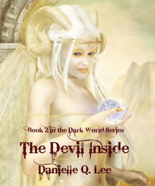 Danielle Q. Lee - The Devil Inside: Book II of the Dark World Trilogy, Häftad