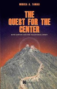 bokomslag The Quest for the Center