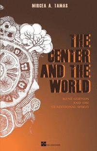 bokomslag The Center and the World
