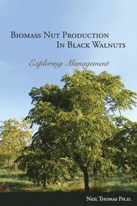 bokomslag Biomass Nut Production in Black Walnut