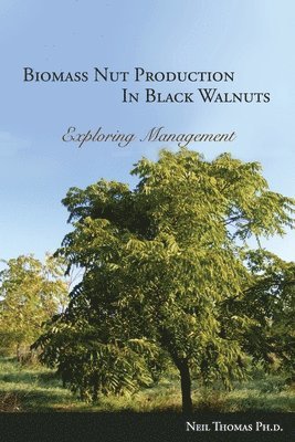 Biomass Nut Production in Black Walnut 1