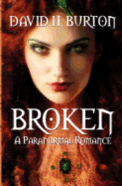 bokomslag Broken: A Paranormal Romance
