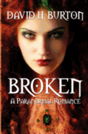 Broken: A Paranormal Romance 1